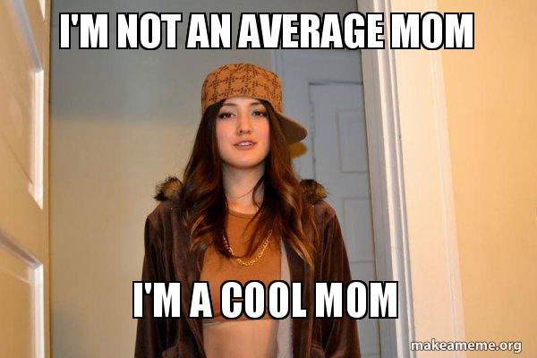 cool mom meme